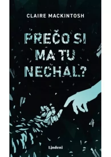 Prečo si ma tu nechal?