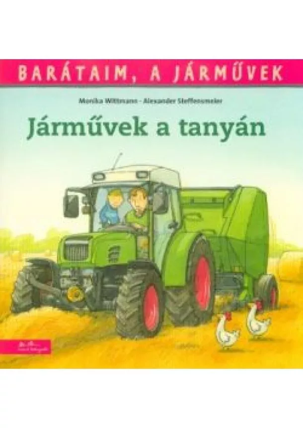 Monika Wittmann - Járművek a tanyán - Barátaim, a járművek 3.