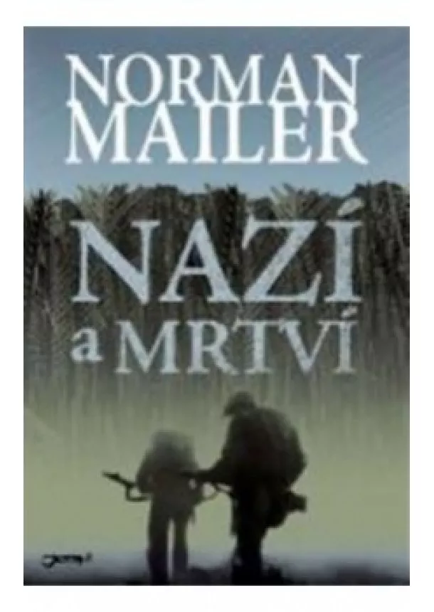 Norman Mailer - Nazí a mrtví