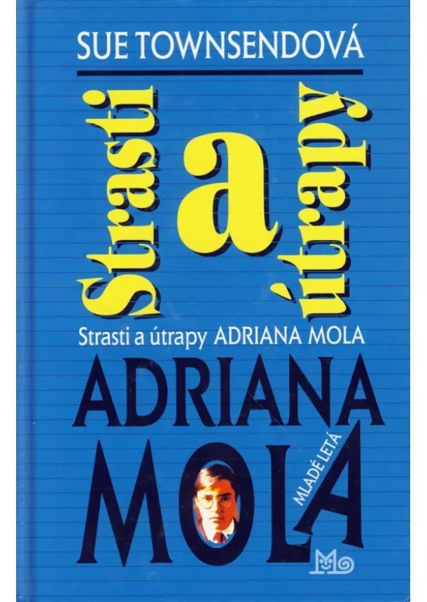 Sue Townsendová - Strasti a útrapy Adriana Mola