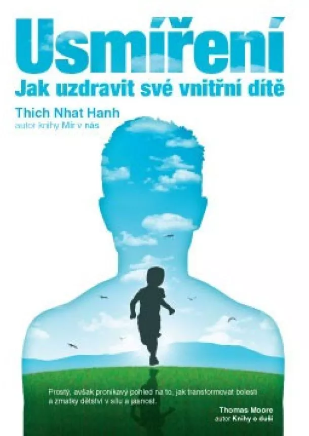 Thich Nhat Hanh - Usmíření - Jak uzdravit své vnitřní dítě