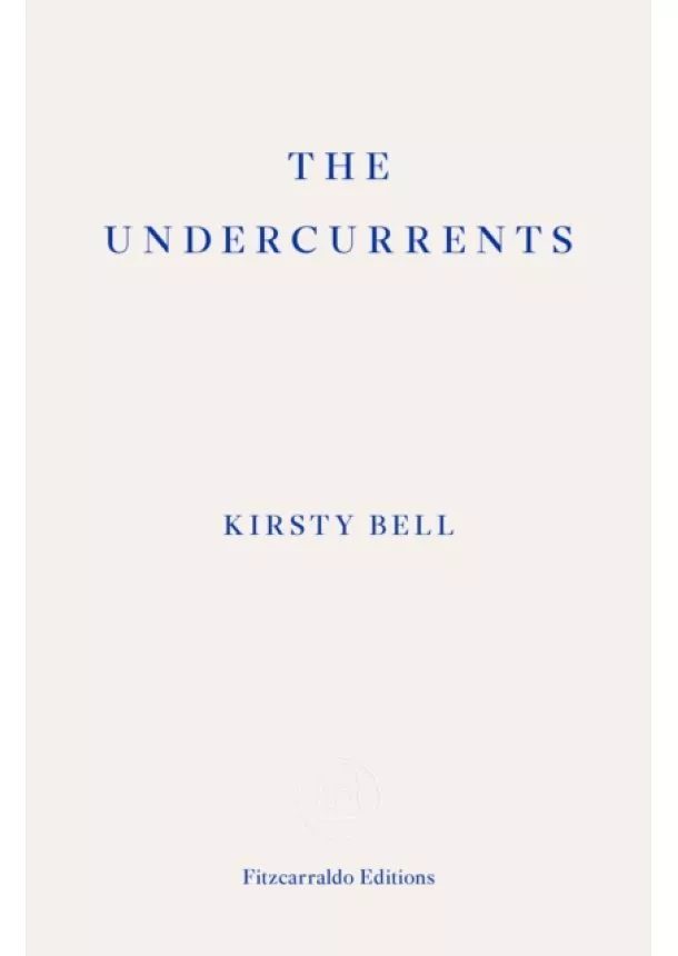 Kirsty Bell - The Undercurrents