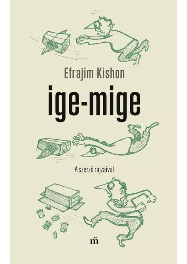 Efrájim Kishon - Ige-mige. A szerző rajzaival