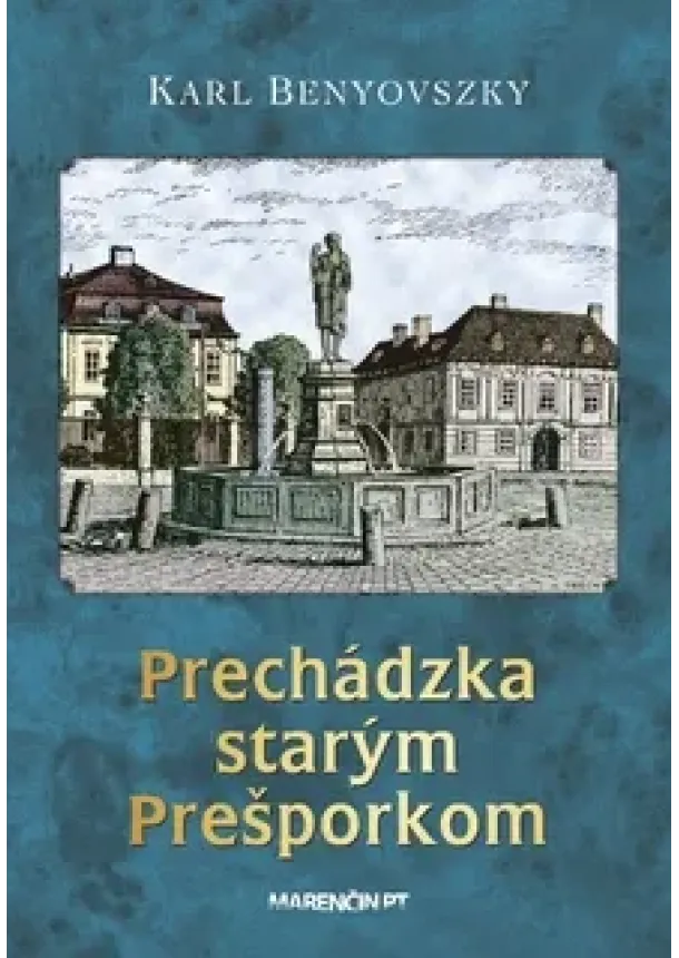 Karl Benyovszky - Prechádzka starým Prešporkom - 3. vydanie