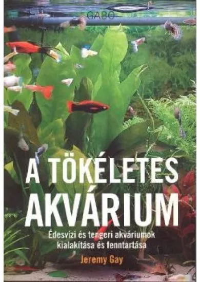 A TÖKÉLETES AKVÁRIUM