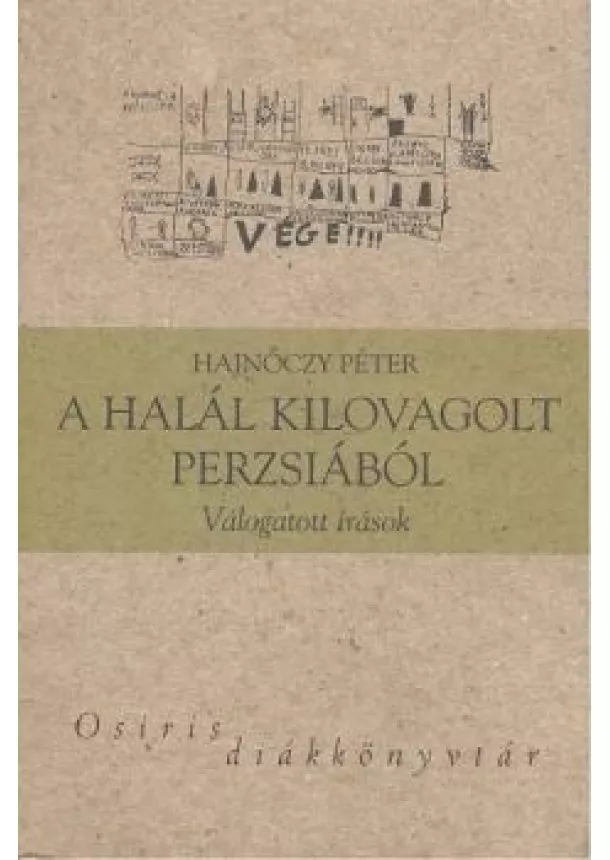 Hajnóczy Péter - A halál kilovagolt Perzsiából