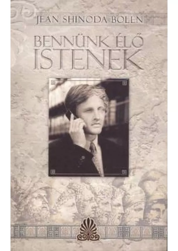 Jean Shinoda Bolen - Bennünk élő istenek