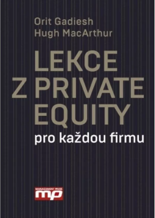 Orit Gadiesh, Hug MacArthur - Lekce z Private Equity pro každou firmu