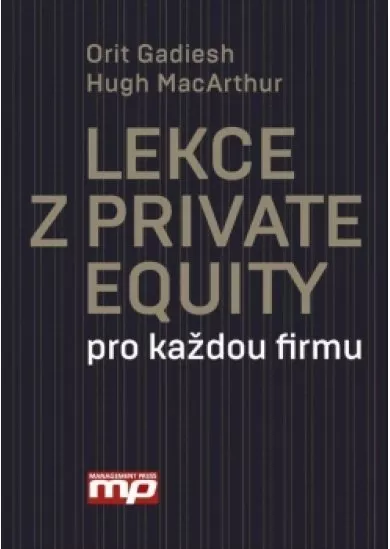 Lekce z Private Equity pro každou firmu