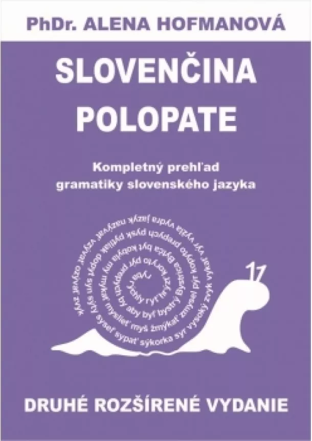 PhDr.  Alena Hofmanová - Polopate-Slovenčina-2.vyd.-kompletný prehľad slovenského jazyka