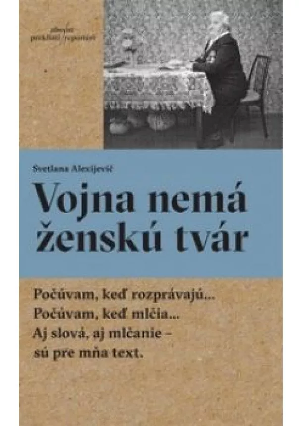 Svetlana Alexijevič - Vojna nemá ženskú tvár