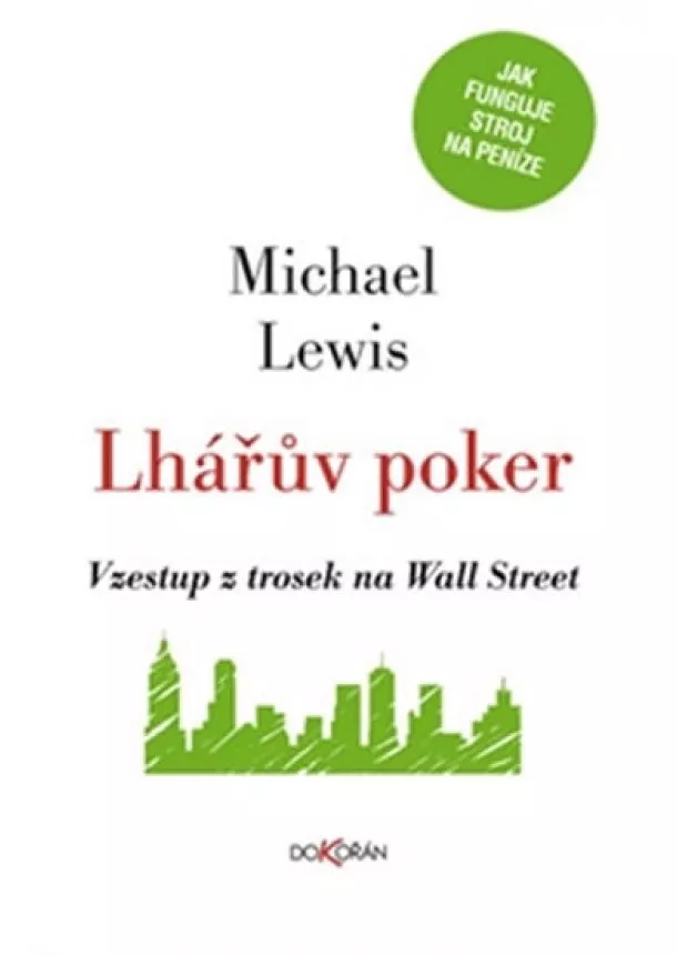 Michael Lewis - Lhářův poker - Vzestup z trosek na Wall Street