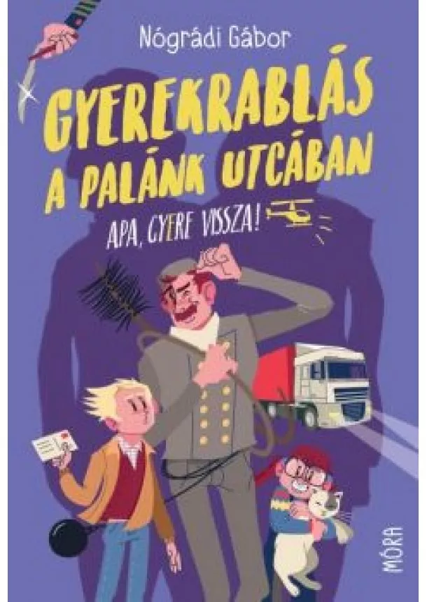 Nógrádi Gábor - Gyerekrablás a Palánk utcában (7. kiadás, puha)