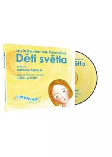 Lucie Doležalová Biedermann:  Děti světla (čítae Kačenka Ujfaluši) - MP3-CD - MP3-CD