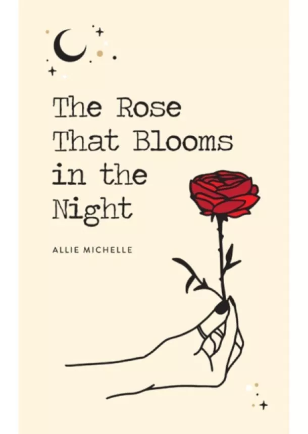 Allie Michelle - Rose That Blooms in the Night