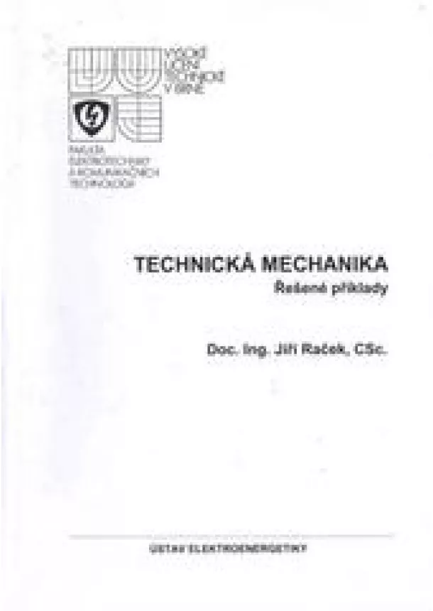 Jiří Raček - Technická mechanika - Řešené příklady