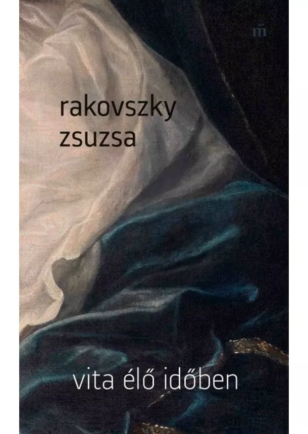 Rakovszky Zsuzsa - Vita élő időben