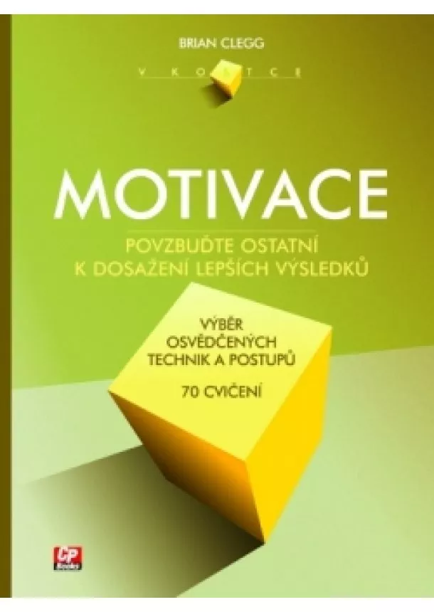 Brian Clegg - Motivace v kostce