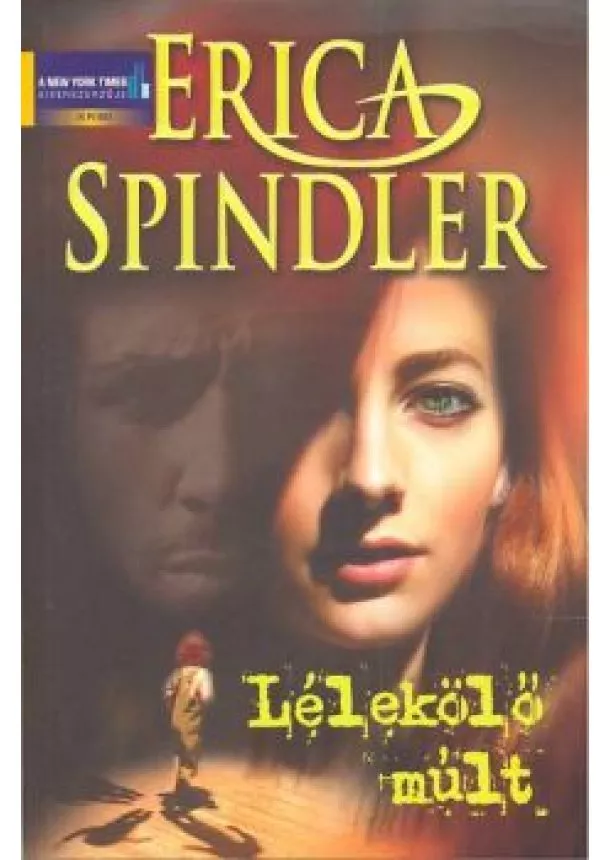 Erica Spindler - LÉLEKÖLŐ MÚLT