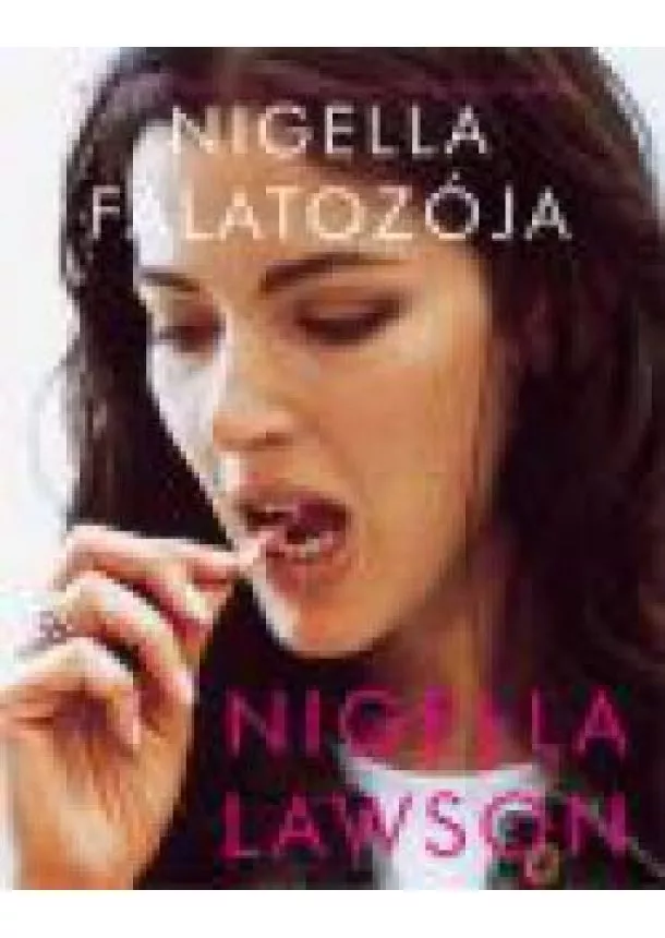 Nigella Lawson - NIGELLA FALATOZÓJA