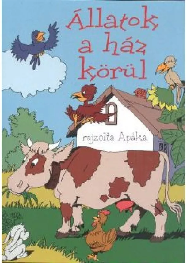 SZUNYOGHY ANDRÁS - ÁLLATOK A HÁZ KÖRÜL