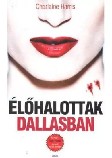 Élőhalottak dallasban /True Blood 2.