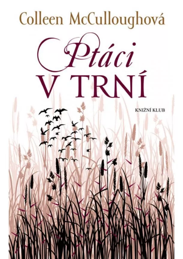 Colleen McCulloughová - Ptáci v trní - 3.vydání