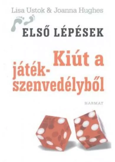 KIÚT A JÁTÉKSZENVEDÉLYBŐL /ELSŐ LÉPÉSEK