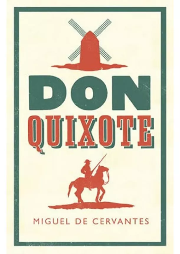 Miguel de Cervantes - Don Quixote