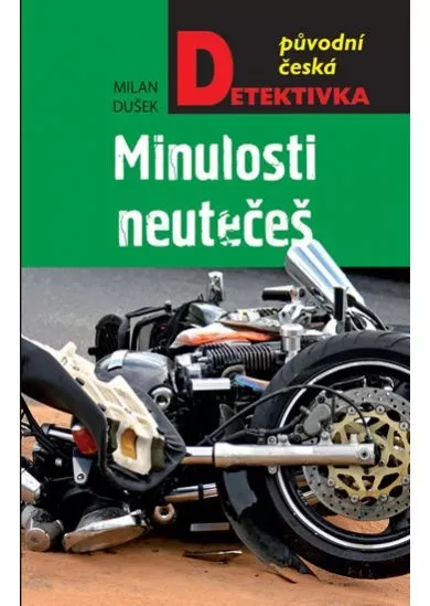 Minulosti neutečeš