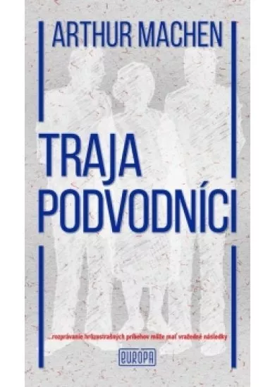 Traja podvodníci