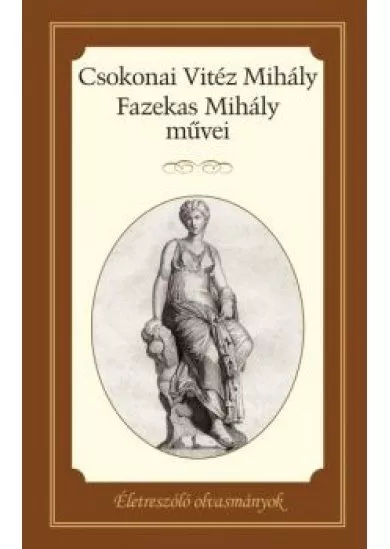 Csokonai Vitéz Mihály, Fazekas Mihály művei - Életreszóló olvasmányok