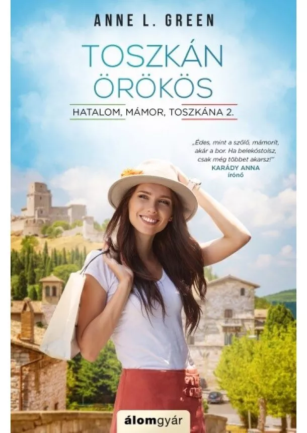 Anne L. Green - Toszkán örökös - Hatalom, mámor, Toszkána 2.