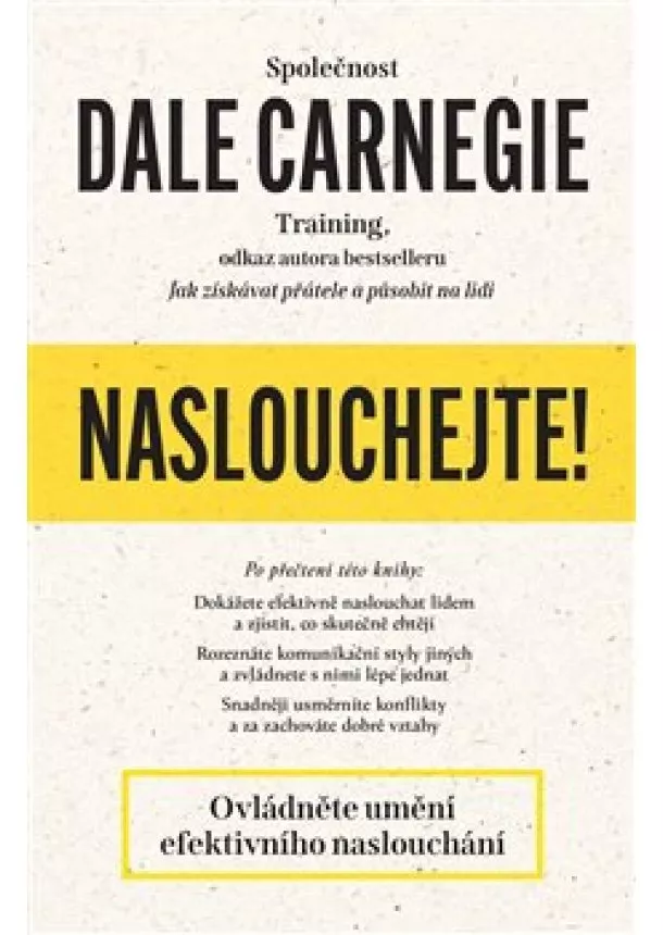 Dale Carnegie - Naslouchejte! - Ovládněte umění efektivního naslouchání