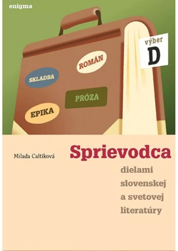 Milada Caltíková - Sprievodca dielami slovenskej a svetovej literatúry - výber D