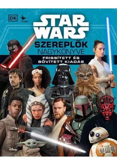 Star Wars: Szereplők nagykönyve - Frissített és bővített kiadás