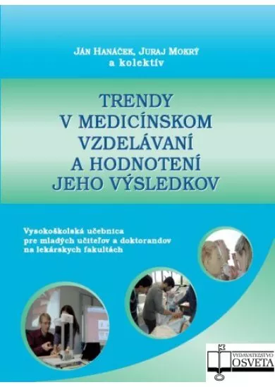 Trendy v medicínskom vzdelávaní a hodnotenie jeho výsledkov