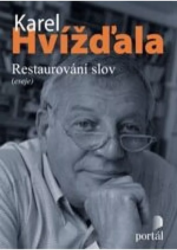 Karel Hvížďala - Hvížďala Karel - Restaurování slov