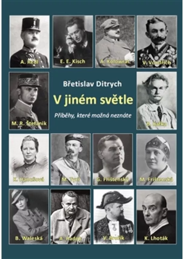 Břetislav Ditrych - V jiném světle - Příběhy, které možná neznáte