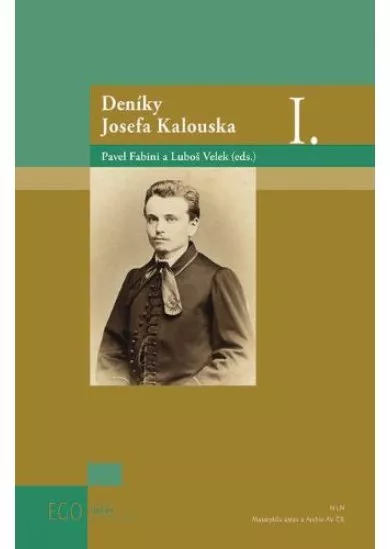 Deníky Josefa Kalouska I.