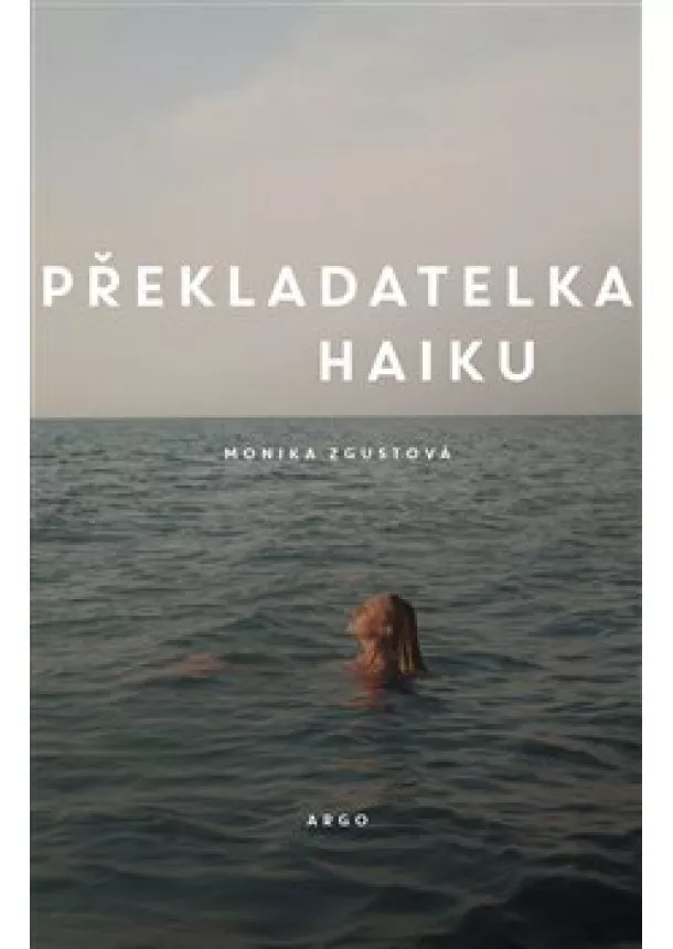 Monika Zgustová - Překladatelka haiku