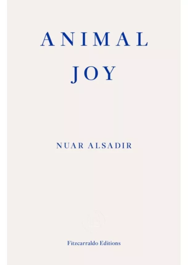 Nuar Alsadir - Animal Joy