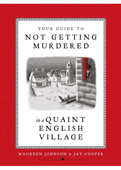 Your Guide to Not Getting Murdered in a Quaint English Village