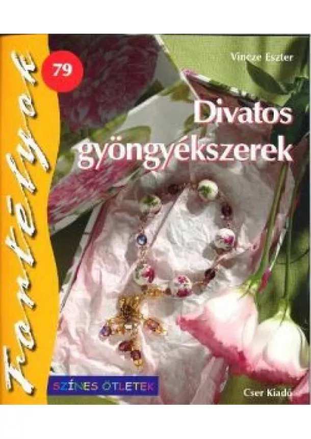 VINCZE ESZTER - DIVATOS GYÖNGYÉKSZEREK