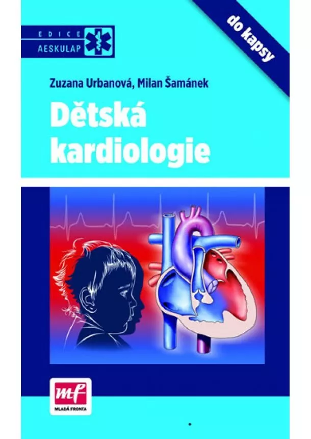 Zuzana Urbanová, Milan Šamánek - Dětská kardiologie do kapsy