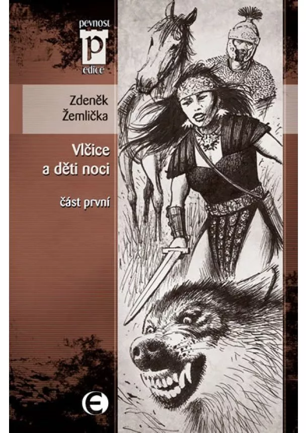 Zdeněk Žemlička - Vlčice a děti noci - část první (Edice Pevnost)