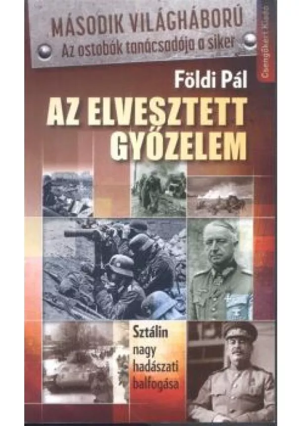 FÖLDI PÁL - AZ ELVESZETT GYŐZELEM