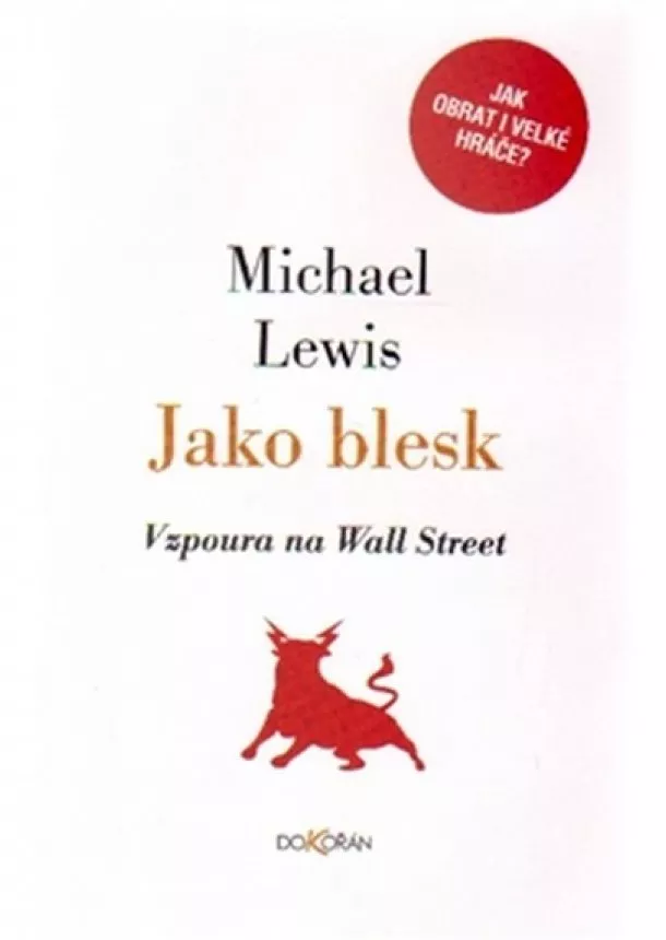 Michael Lewis - Jako blesk - Vzpoura na Wall Street