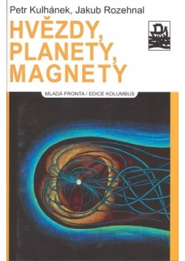 Petr Kulhánek - Hvězdy, planety, magnety