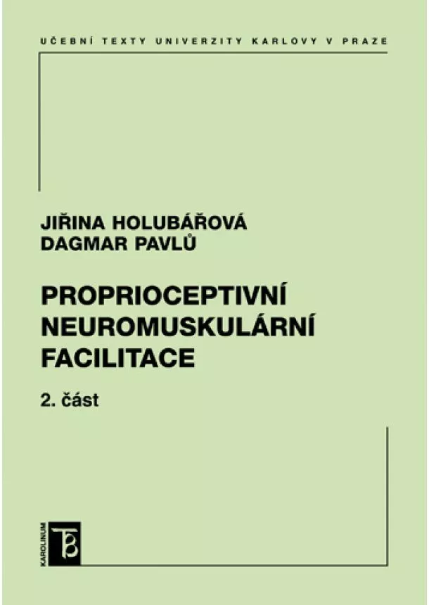 Jiřina Holubářová, Dagmar Pavlů - Proprioceptivní neuromuskulární facilitace 2. část